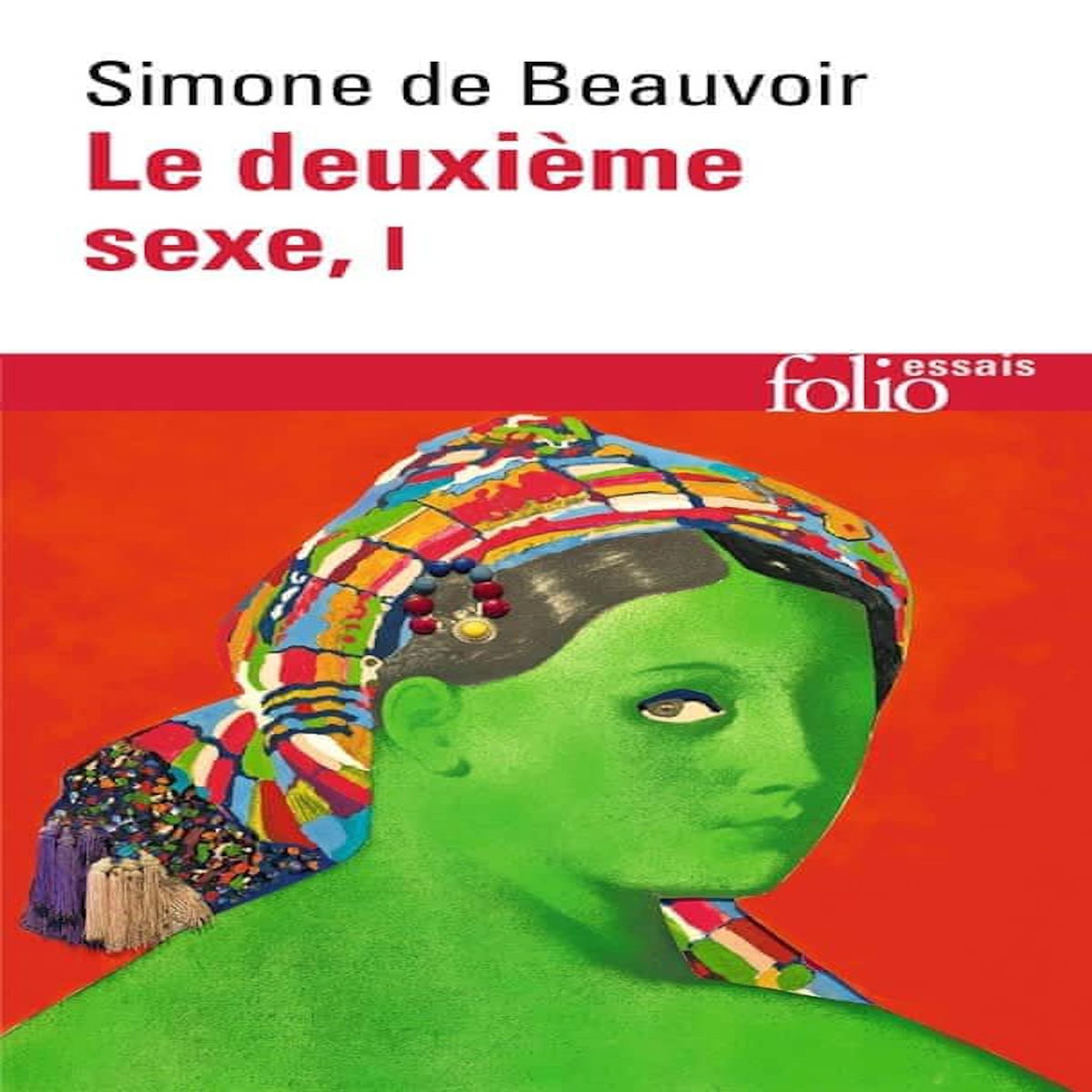LE DEUXIEME SEXE TOME 1 : LES FAITS ET LES MYTHES, Beauvoir Simone de
