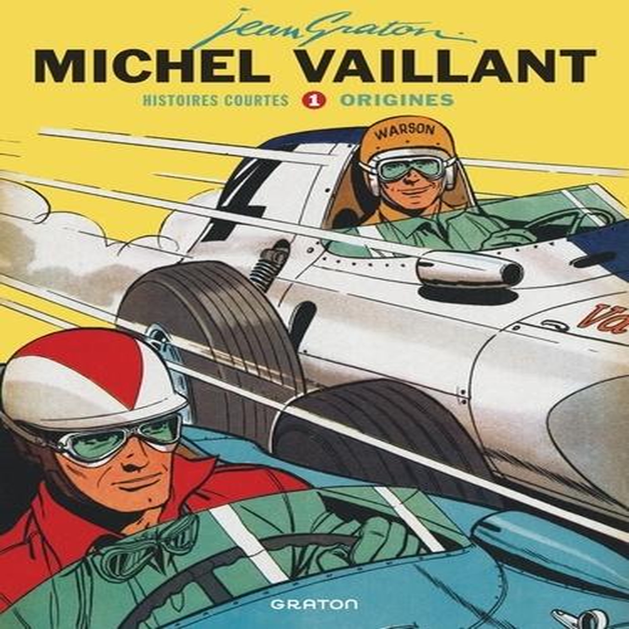MICHEL VAILLANT - HISTOIRES COURTES TOME 1 : ORIGINES, Graton Jean