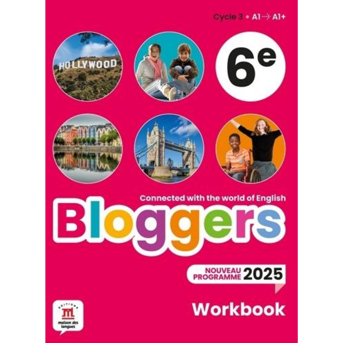 BLOGGERS 6E A1-A1+. WORKBOOK, EDITION 2025, Chotard Frédéric