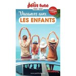 VACANCES AVEC LES ENFANTS. EDITION 2025-2026, Petit Futé