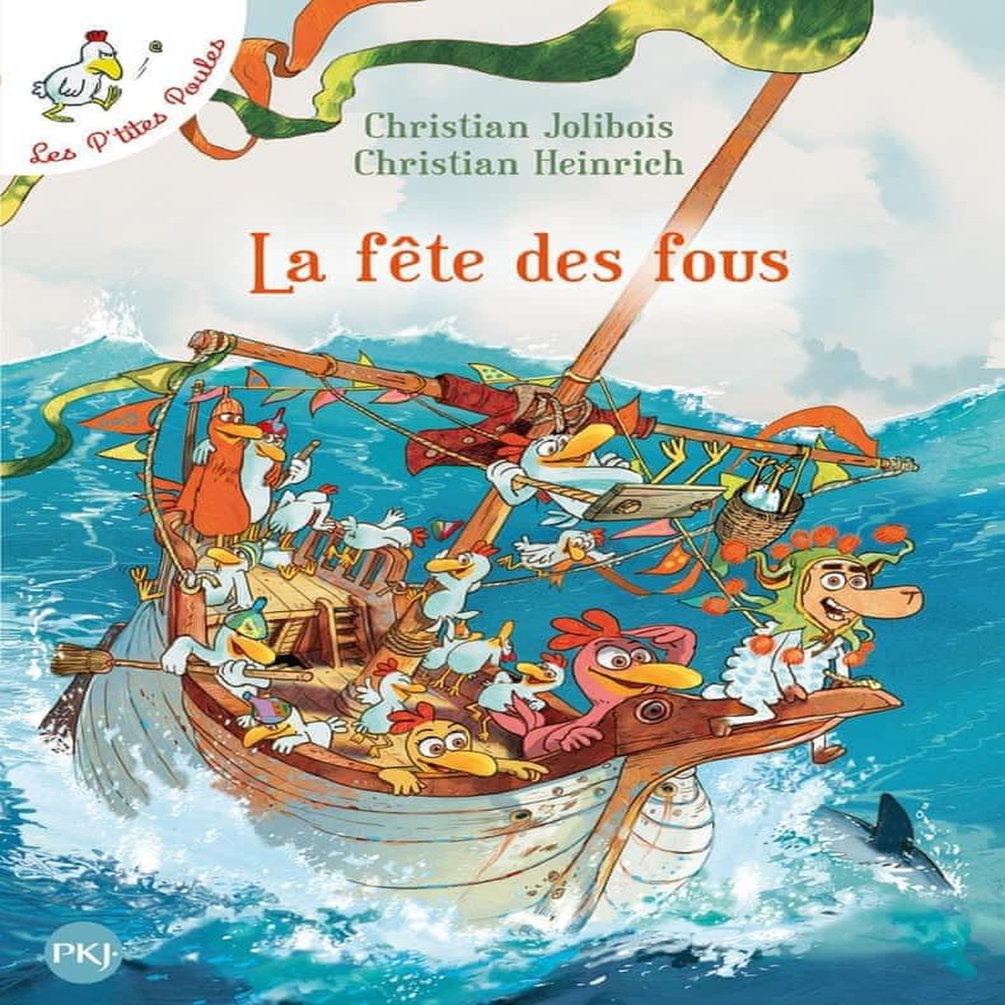 LES P'TITES POULES : LA FETE DES FOUS, Jolibois Christian