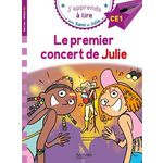 J'APPRENDS A LIRE AVEC SAMI ET JULIE : LE PREMIER CONCERT DE JULIE. CE1, Fallot Marion