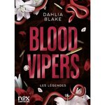 LES LEGENDES : BLOOD VIPERS, Blake Dahlia