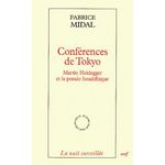 CONFERENCE DE TOKYO. MARTIN HEIDEGGER ET LA PENSEE BOUDDHIQUE, Midal Fabrice