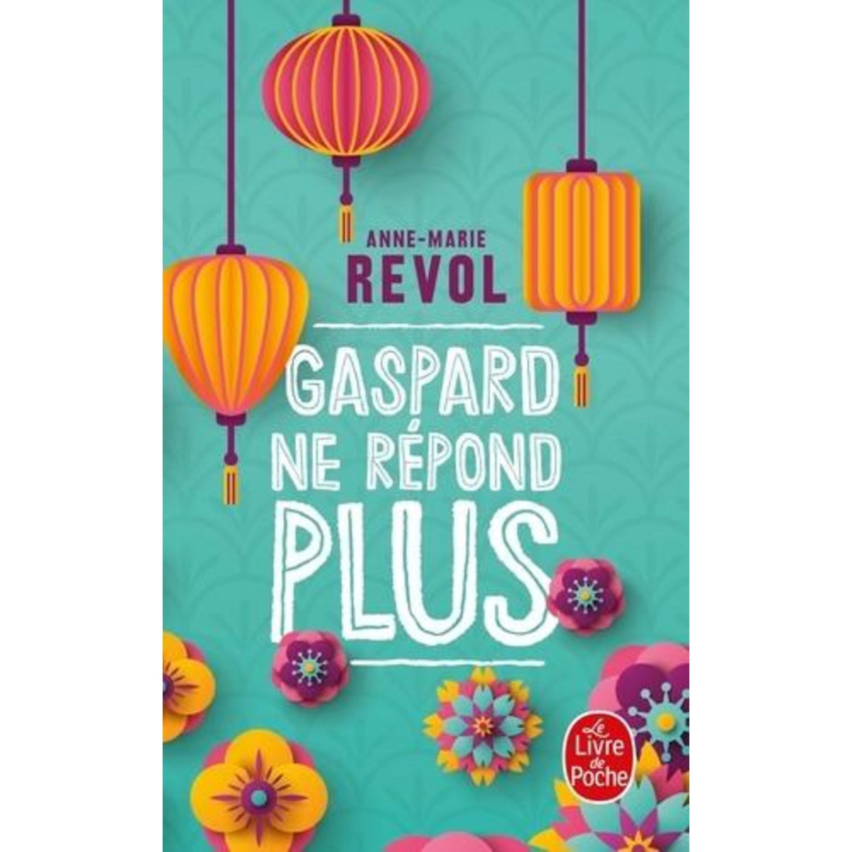 GASPARD NE REPOND PLUS, Revol Anne-Marie