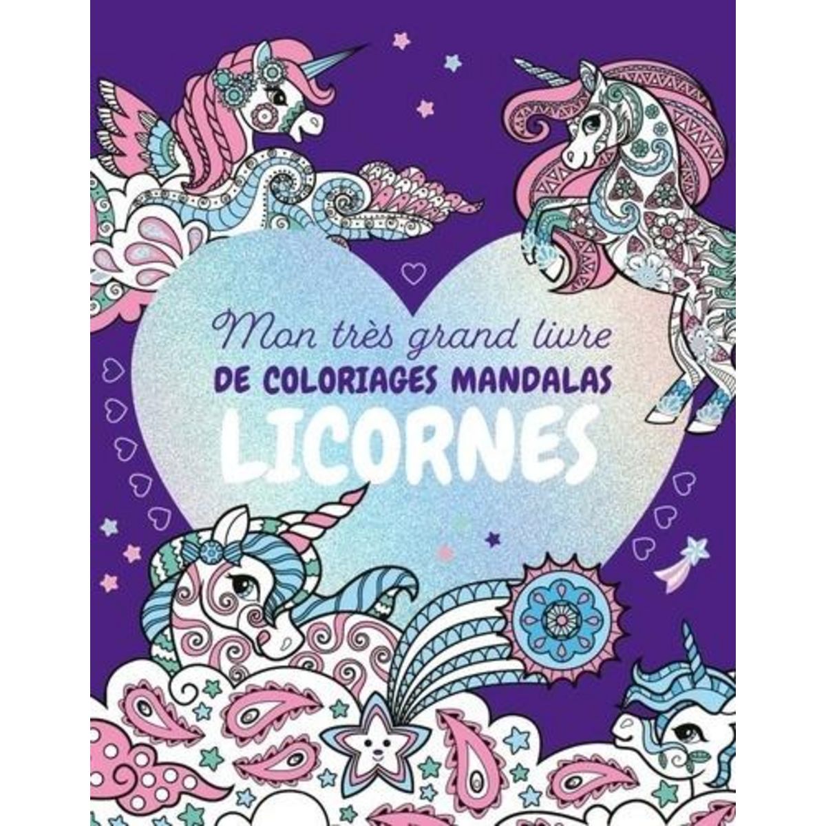 MON TRES GRAND LIVRE DE COLORIAGES MANDALAS : LICORNES, Fleurus