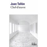 CHEF-D'OEUVRE, Tallón Juan
