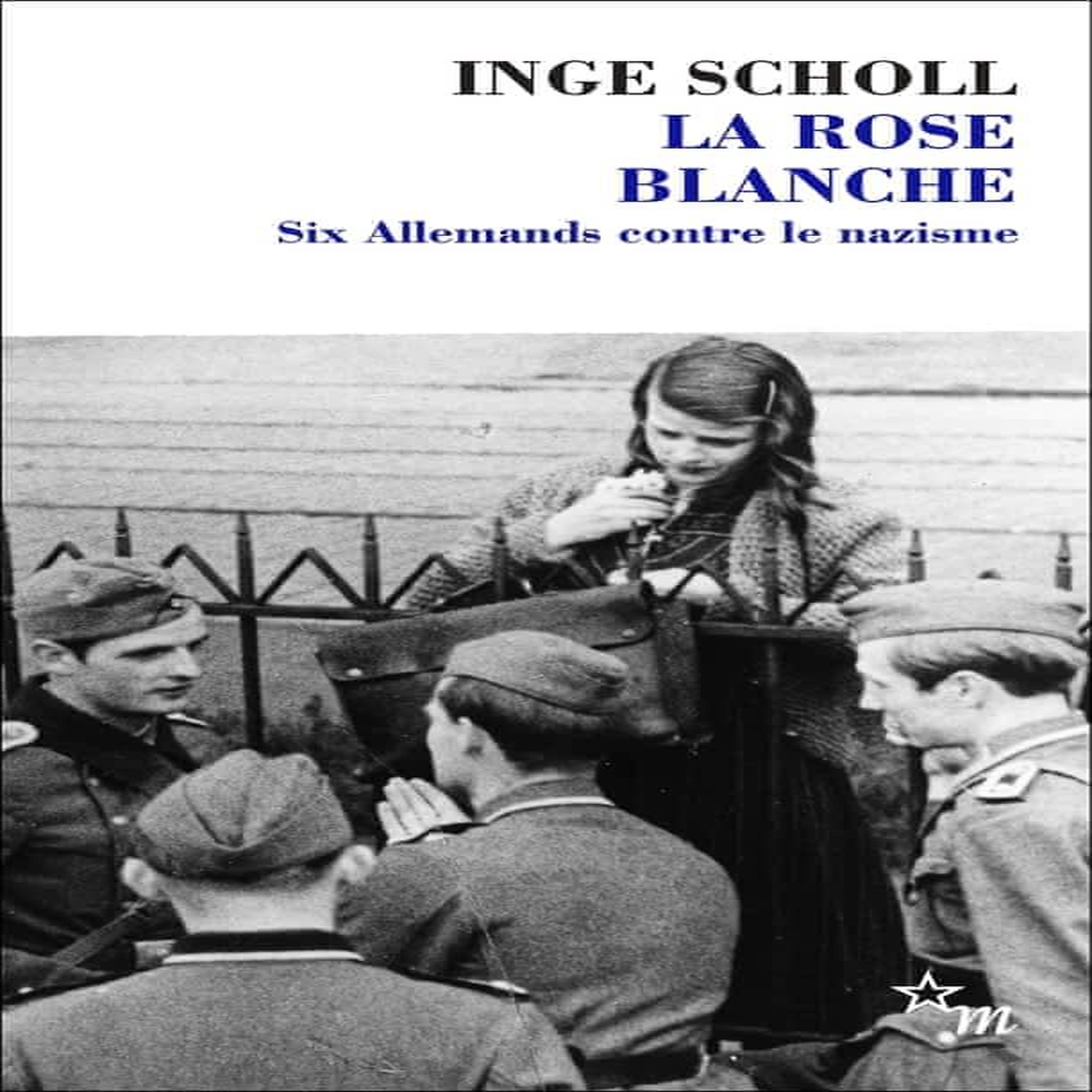 LA ROSE BLANCHE, Scholl Inge