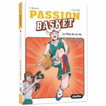 PASSION BASKET TOME 4 : LE FILM DE SA VIE, Blanchut Fabienne