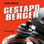 GESTAPO BERGER, Olivier Pierre