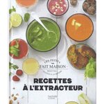 RECETTES A L'EXTRACTEUR, Daguerre Marjolaine