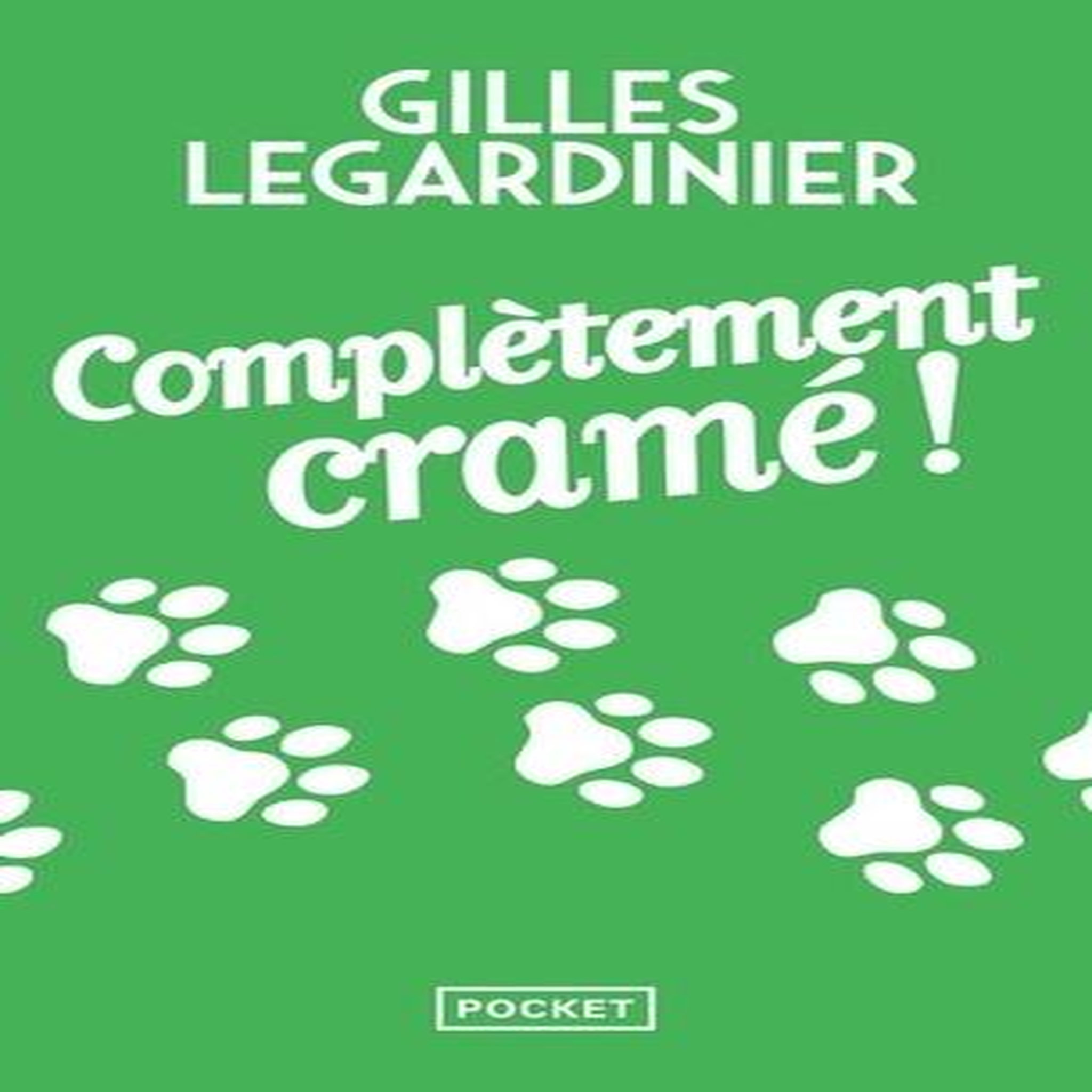 Complétement cramé !, Legardinier Gilles