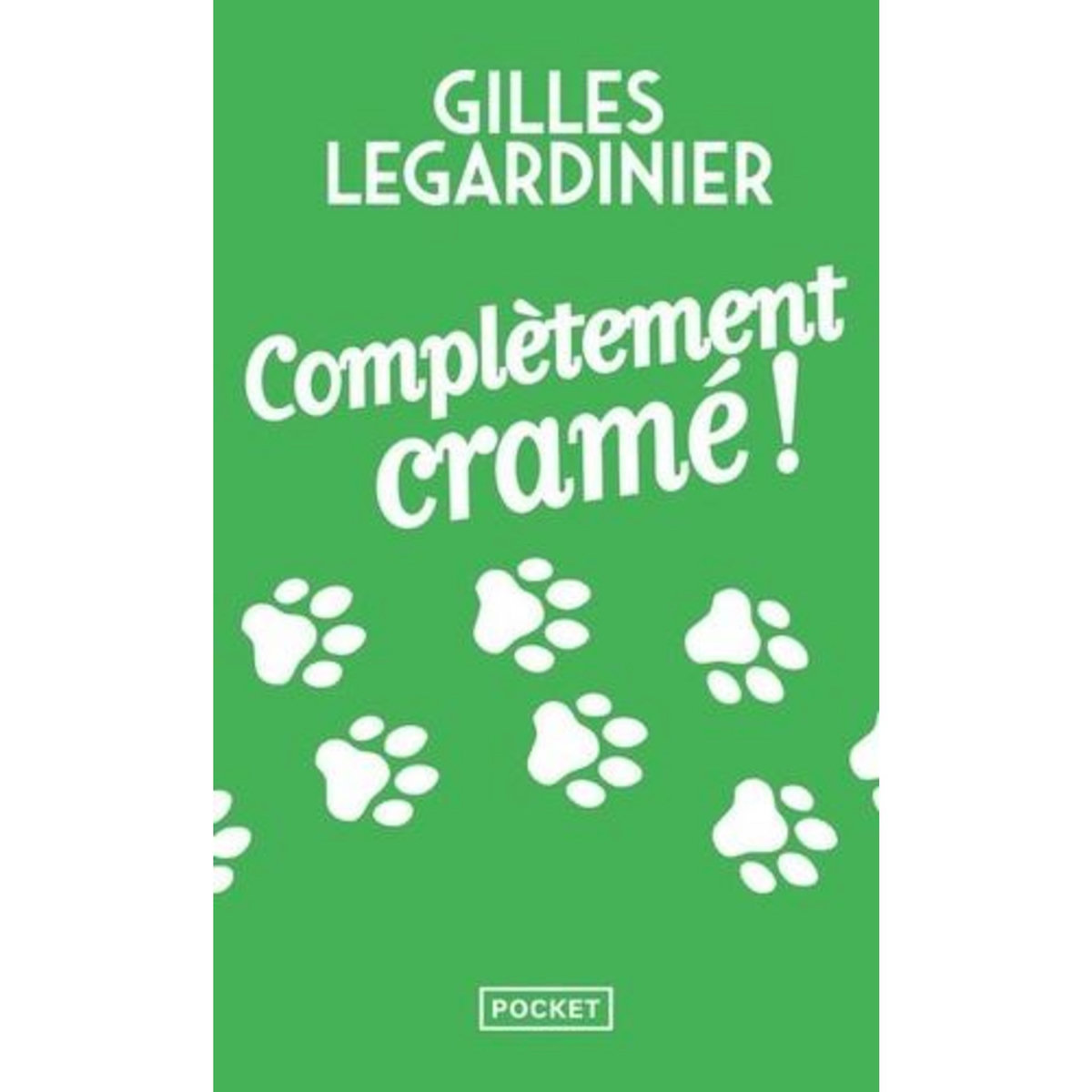 Complétement cramé !, Legardinier Gilles