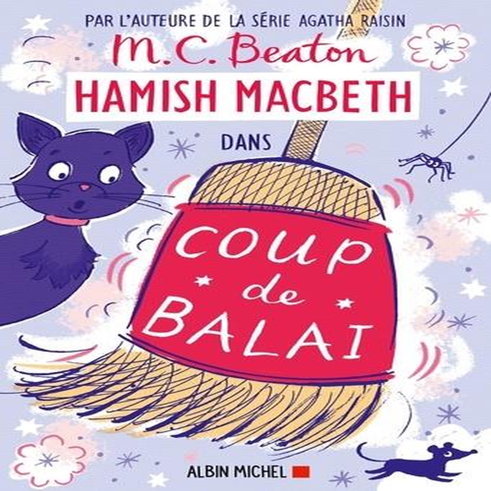 HAMISH MACBETH TOME 22 : COUP DE BALAI, Beaton M. C.