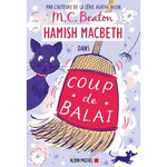 HAMISH MACBETH TOME 22 : COUP DE BALAI, Beaton M. C.