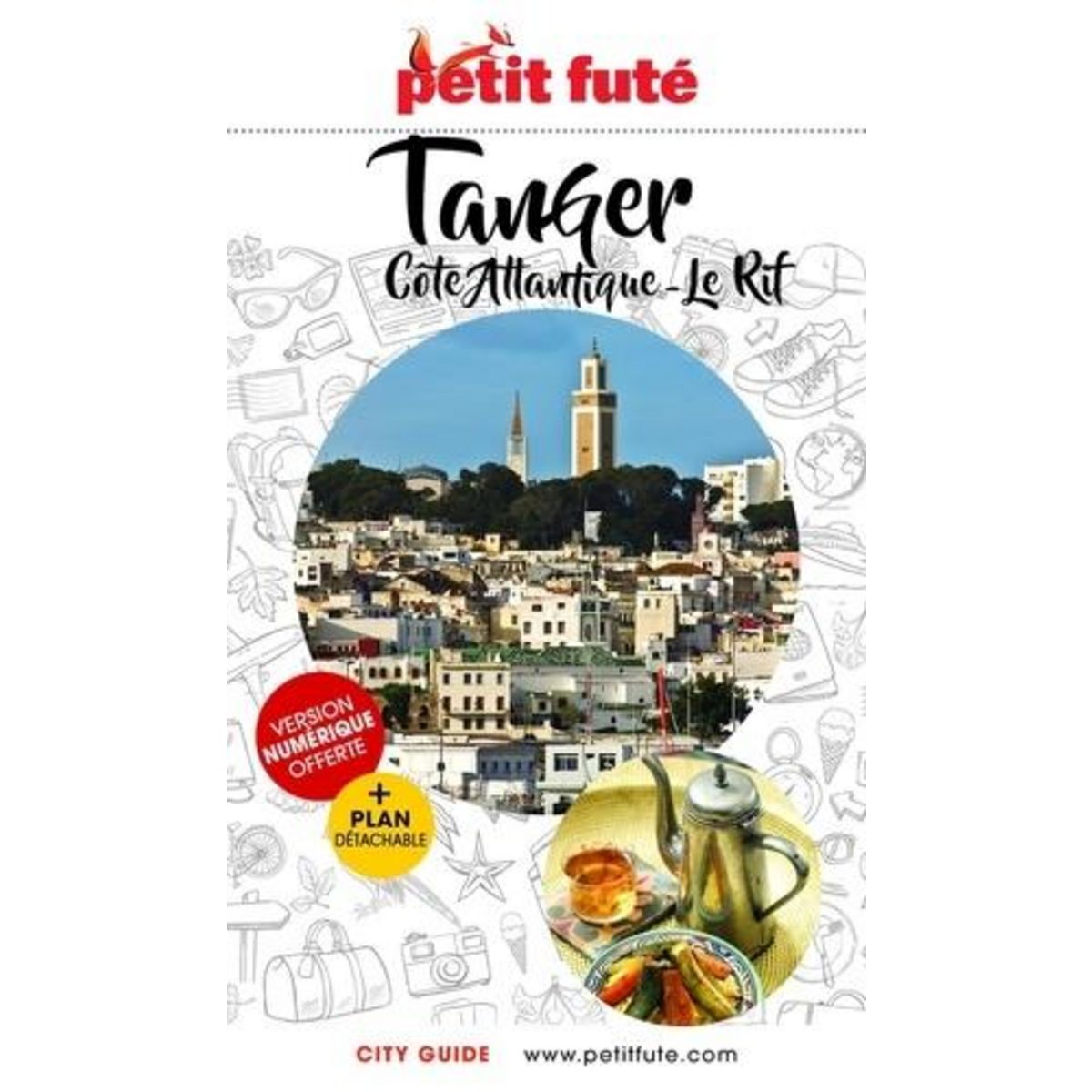 PETIT FUTE TANGER, COTE ATLANTIQUE, LE RIFT. EDITION 2024. AVEC 1 PLAN DETACHABLE, Petit Futé