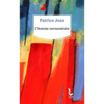 L'HOMME SURNUMERAIRE, Jean Patrice