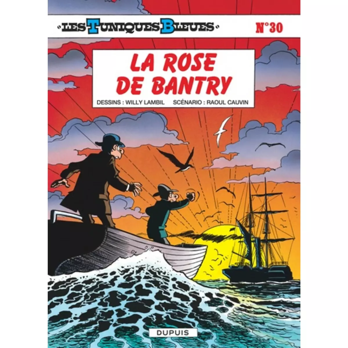  LES TUNIQUES BLEUES TOME 30 : LA ROSE DE BANTRY, Cauvin Raoul
