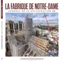  LA FABRIQUE DE NOTRE-DAME N° 6, DECEMBRE 2023 , Agache Lucie