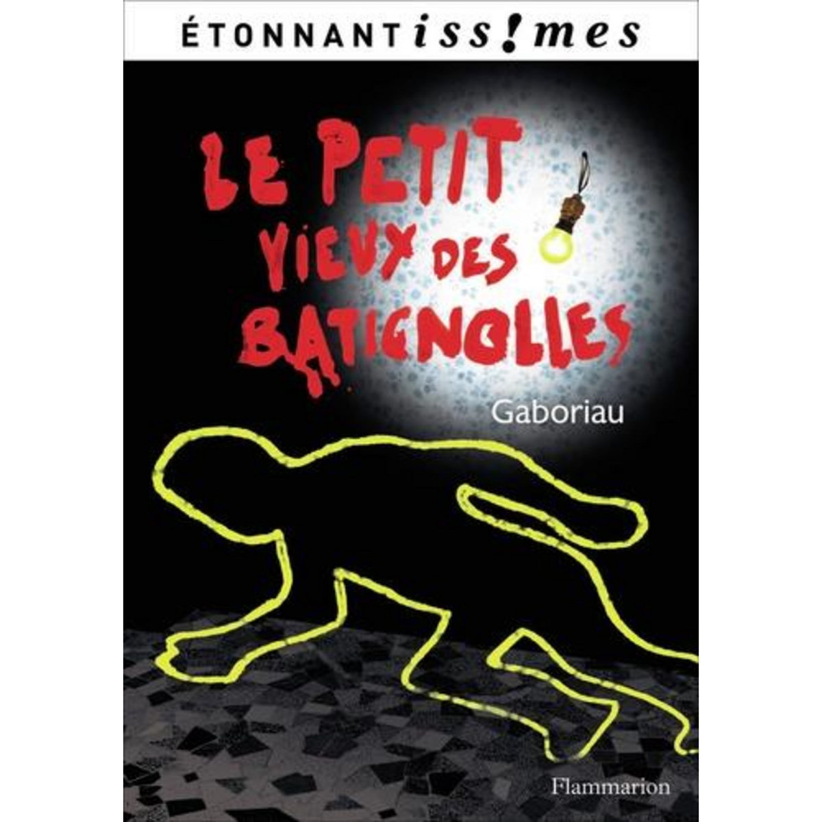 LE PETIT VIEUX DES BATIGNOLLES, Gaboriau Emile