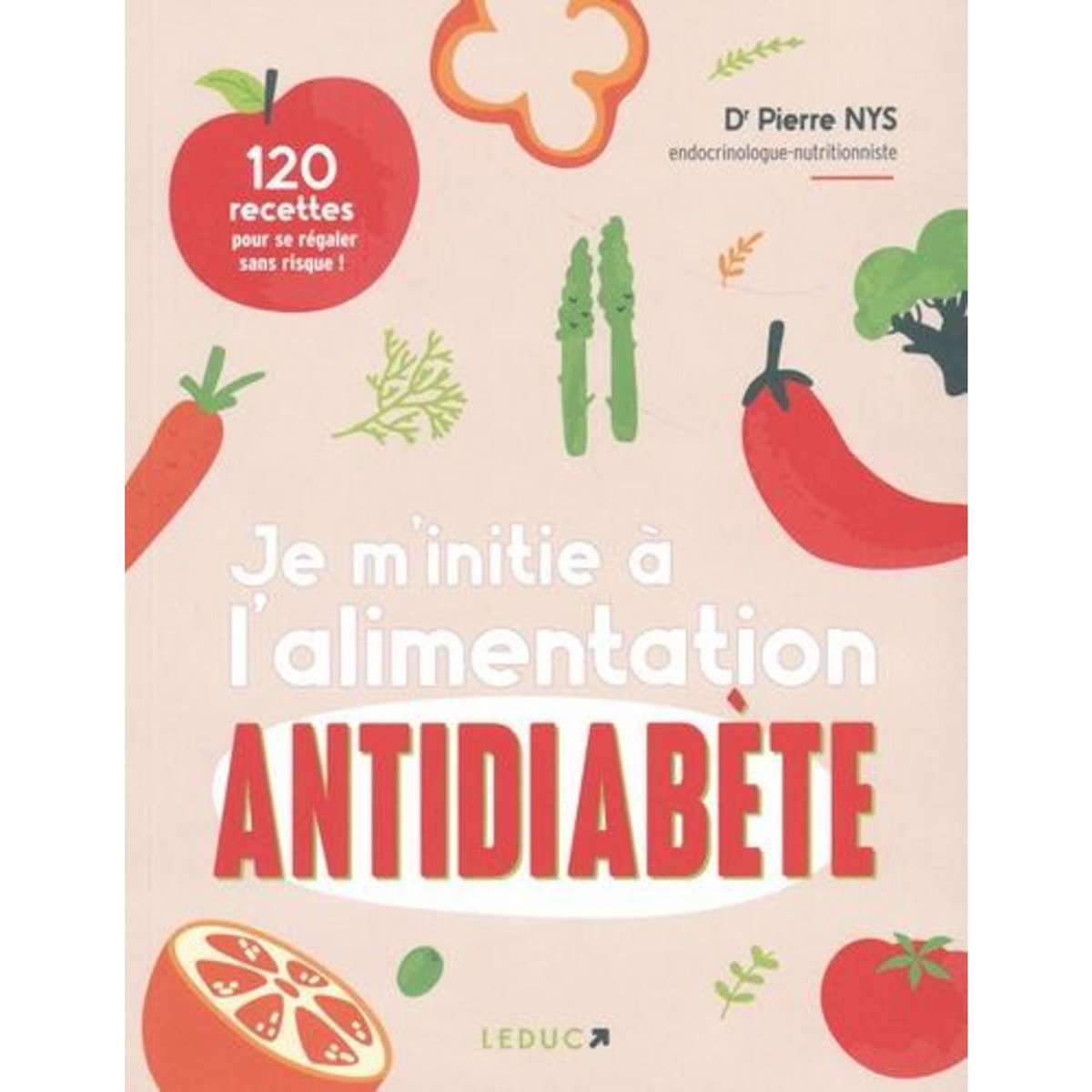 JE M'INITIE A L'ALIMENTATION ANTIDIABETE, Nys Pierre
