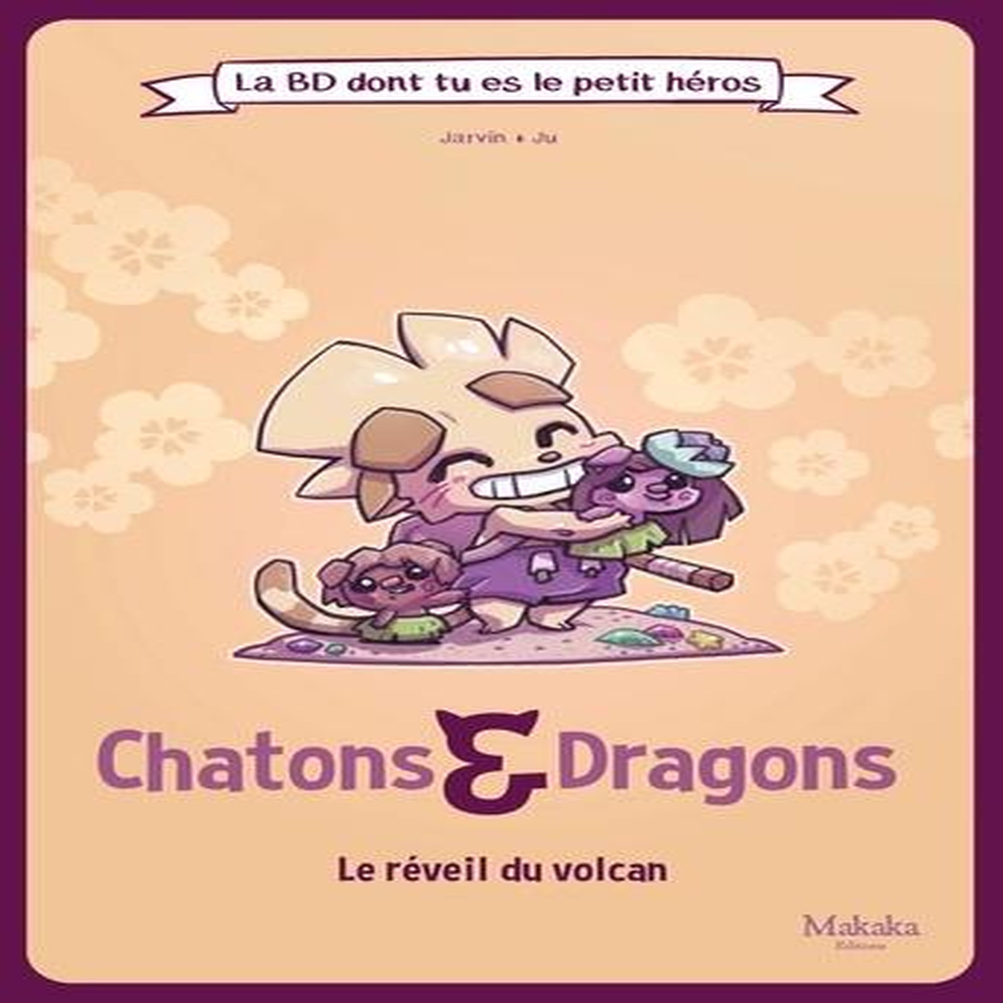 CHATONS & DRAGONS : L'EVEIL DU VOLCAN, Jarvin