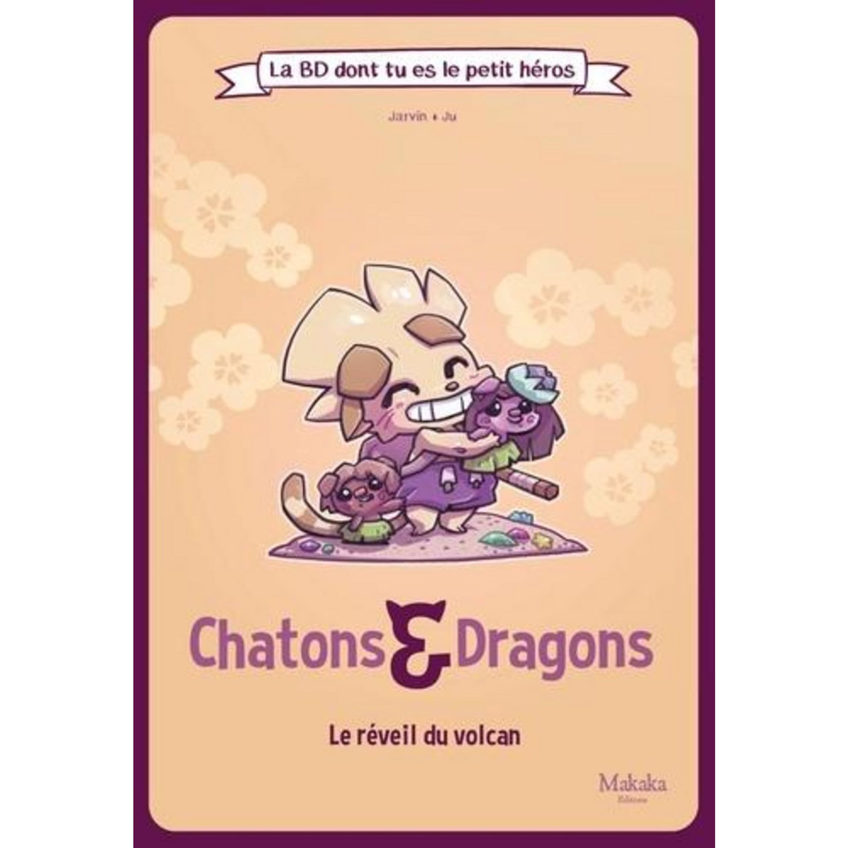 CHATONS & DRAGONS : L'EVEIL DU VOLCAN, Jarvin