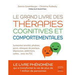 LE GRAND LIVRE DES THERAPIES COGNITIVES ET COMPORTEMENTALES, Greenberger Dennis