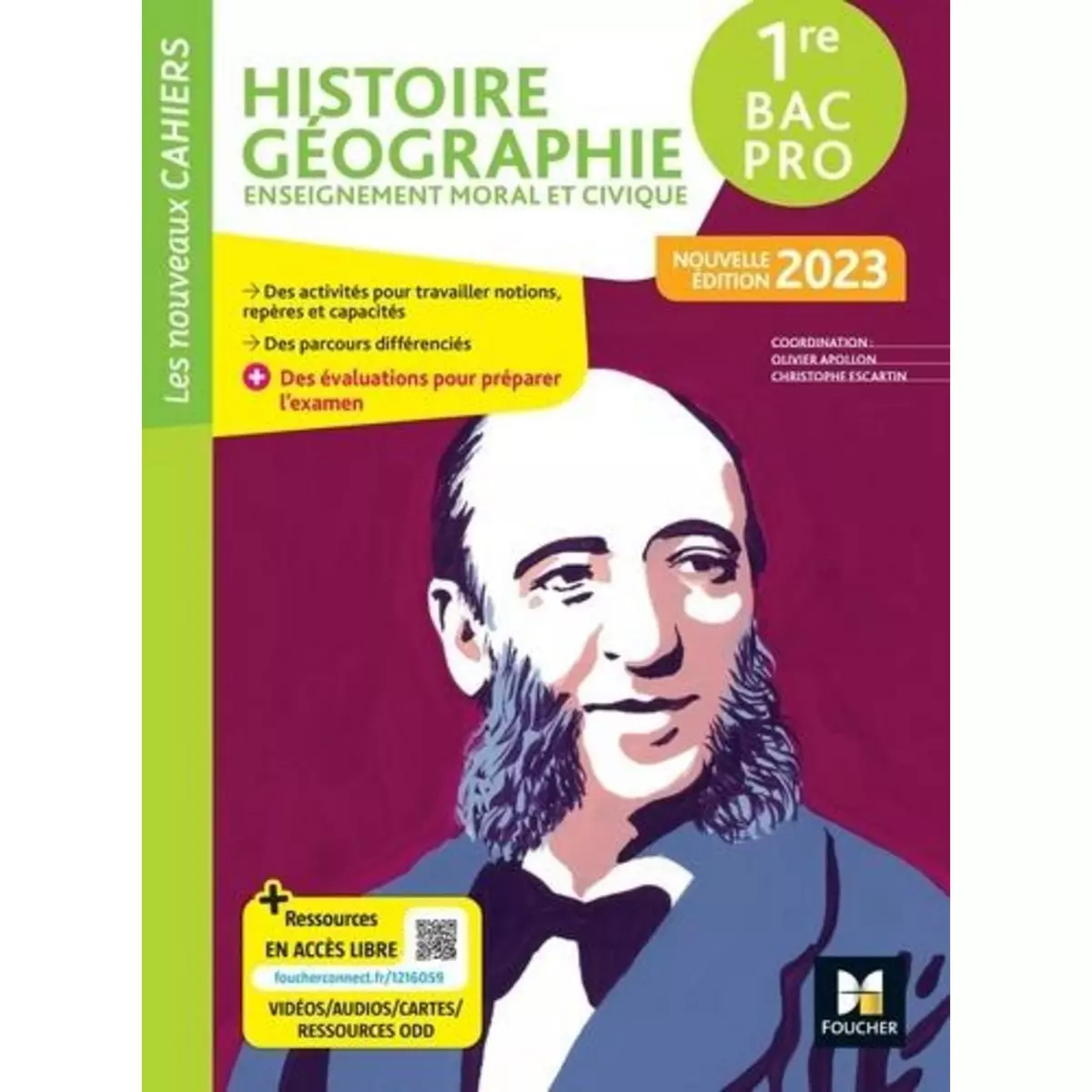  HISTOIRE GEOGRAPHIE ENSEIGNEMENT MORAL ET CIVIQUE 1RE BAC PRO. EDITION 2023, Apollon Olivier