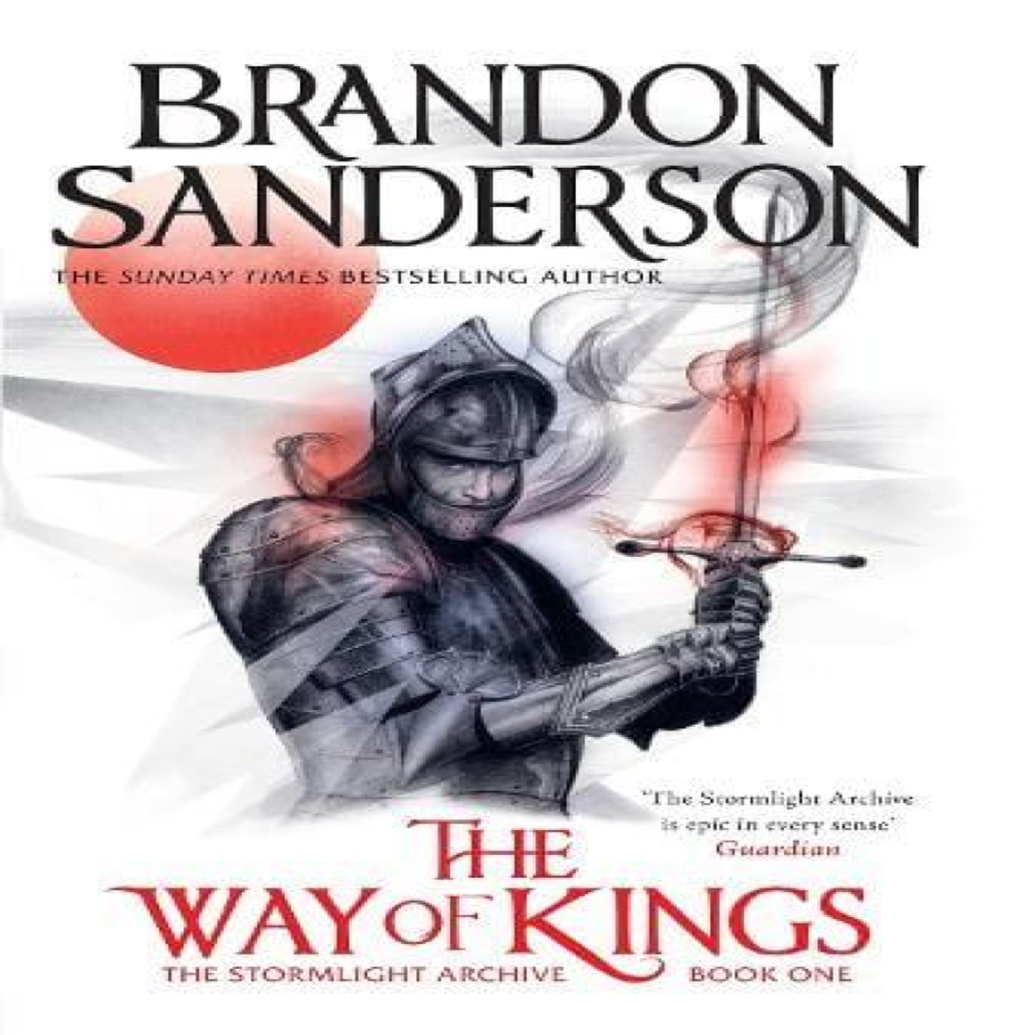 LIVRES The Way of Kings : The first book of the breathtaking epic Stormlight Archive from the worldwide fantasy sensation