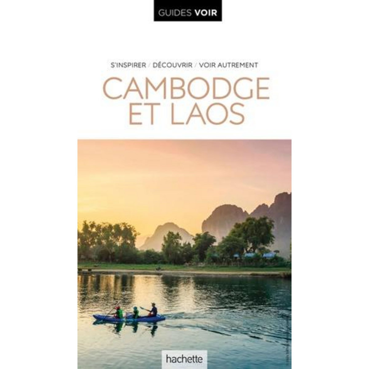 CAMBODGE ET LAOS, Hachette tourisme