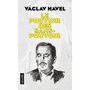  LE POUVOIR DES SANS-POUVOIR, Havel Vaclav