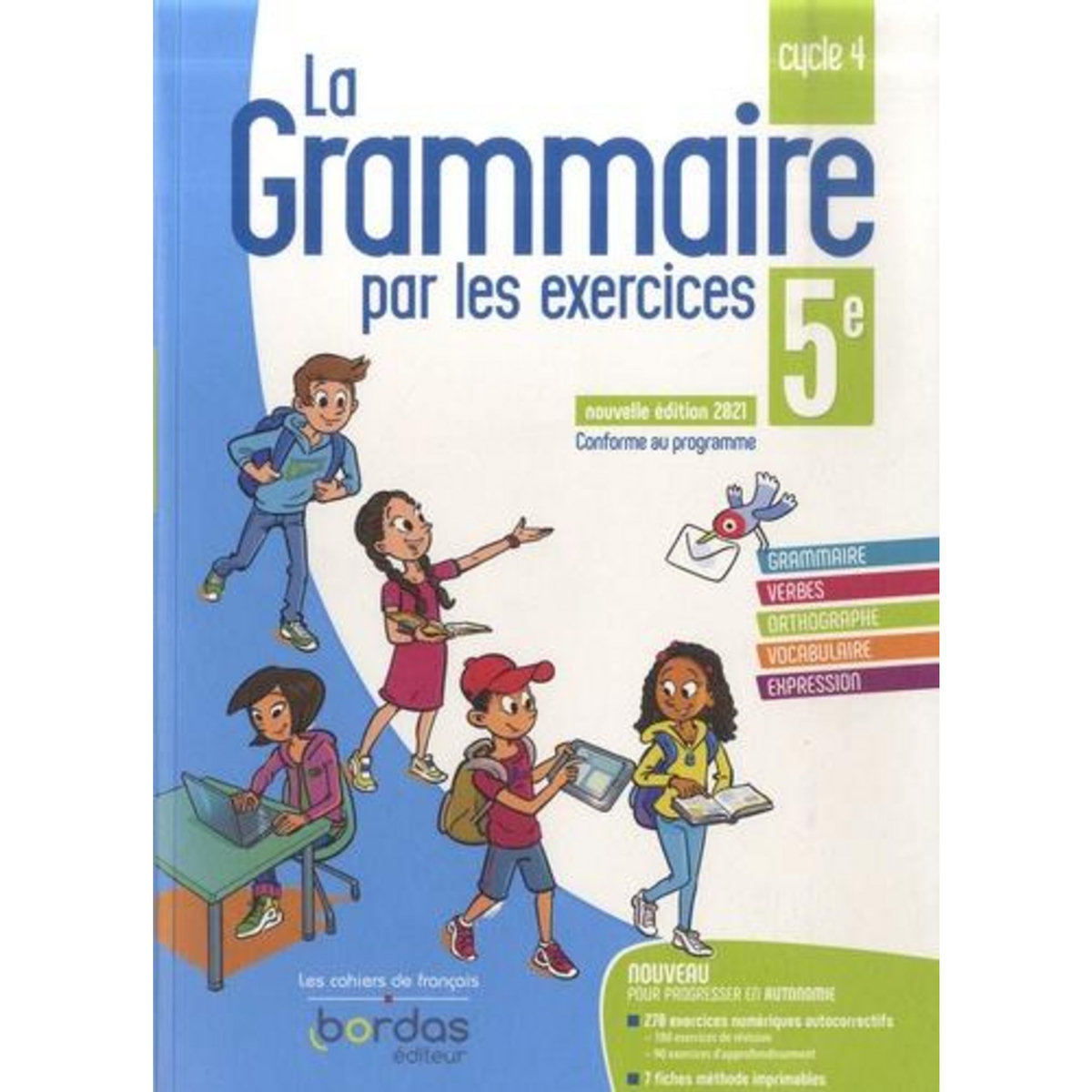 LA GRAMMAIRE PAR LES EXERCICES 5E. CAHIER D'EXERCICES, EDITION 2021, Paul Joëlle