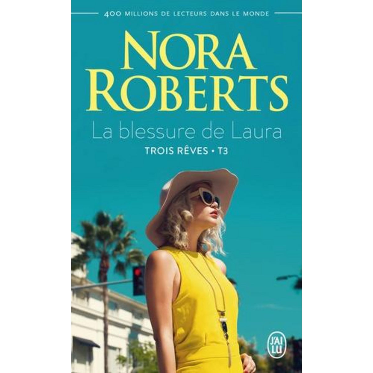 TROIS REVES TOME 3 : LA BLESSURE DE LAURA, Roberts Nora
