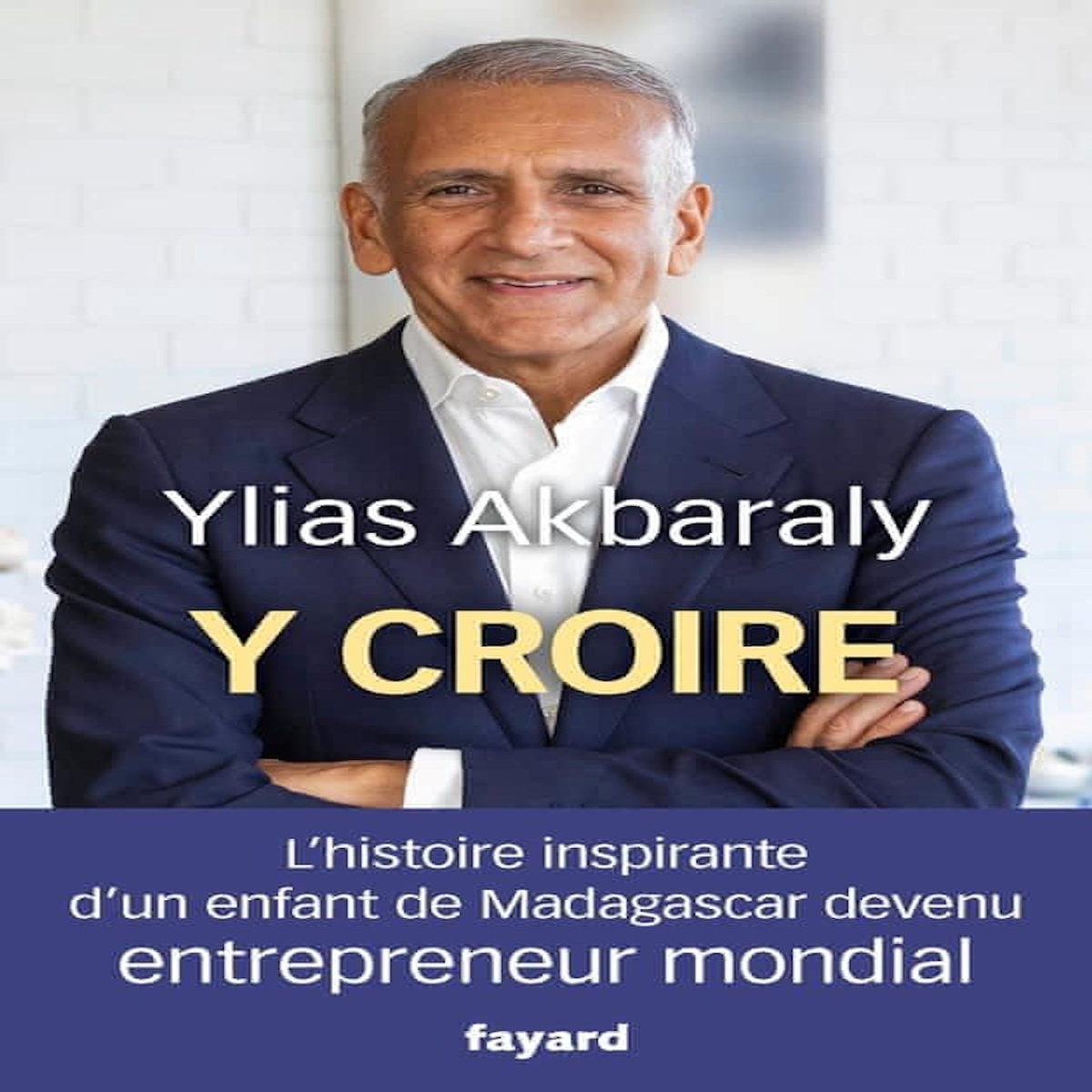 TOUJOURS Y CROIRE, Akbaraly Ylias