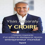 TOUJOURS Y CROIRE, Akbaraly Ylias