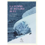 LA FEMME AU RENARD BLEU, Mundy Robyn