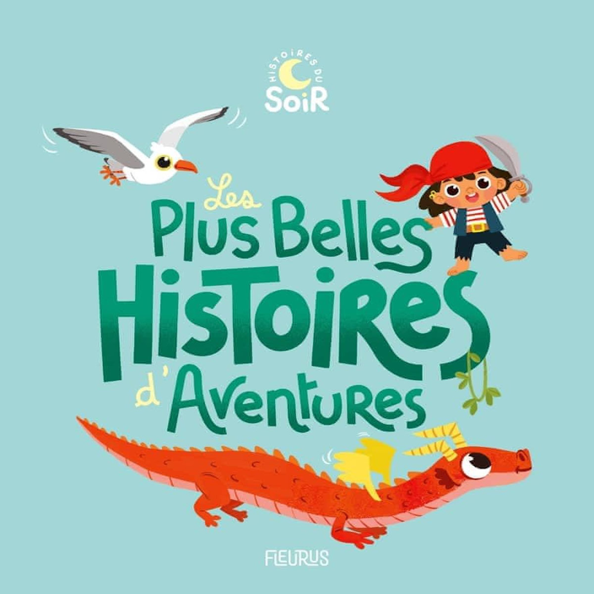LES PLUS BELLES HISTOIRES D'AVENTURES, Grossetête Charlotte
