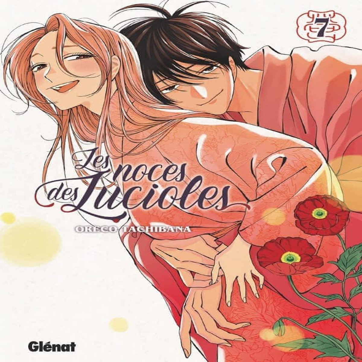 LES NOCES DES LUCIOLES TOME 7 , Tachibana Oreco