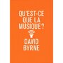  QU'EST-CE QUE LA MUSIQUE ?, Byrne David