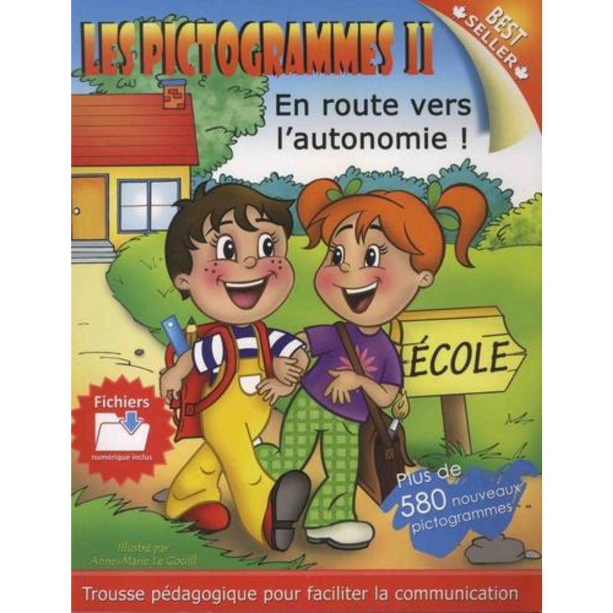 LES PICTOGRAMMES. VOLUME 2, EN ROUTE POUR L'AUTONOMIE ! AVEC 1 CD-ROM, Le Gouill Anne-Marie