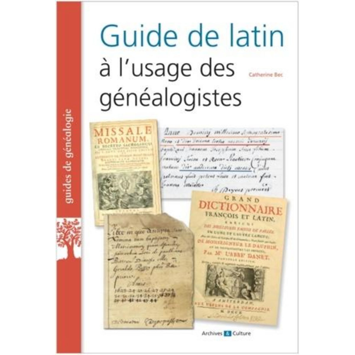 GUIDE DE LATIN A L'USAGE DES GENEALOGISTES, Bec Catherine