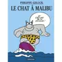  LE CHAT TOME 7 : LE CHAT A MALIBU, Geluck Philippe