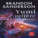YUMI ET LE PEINTRE DE CAUCHEMARS, Sanderson Brandon