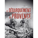LE DEBARQUEMENT DE PROVENCE. AOUT 1944, Miot Claire
