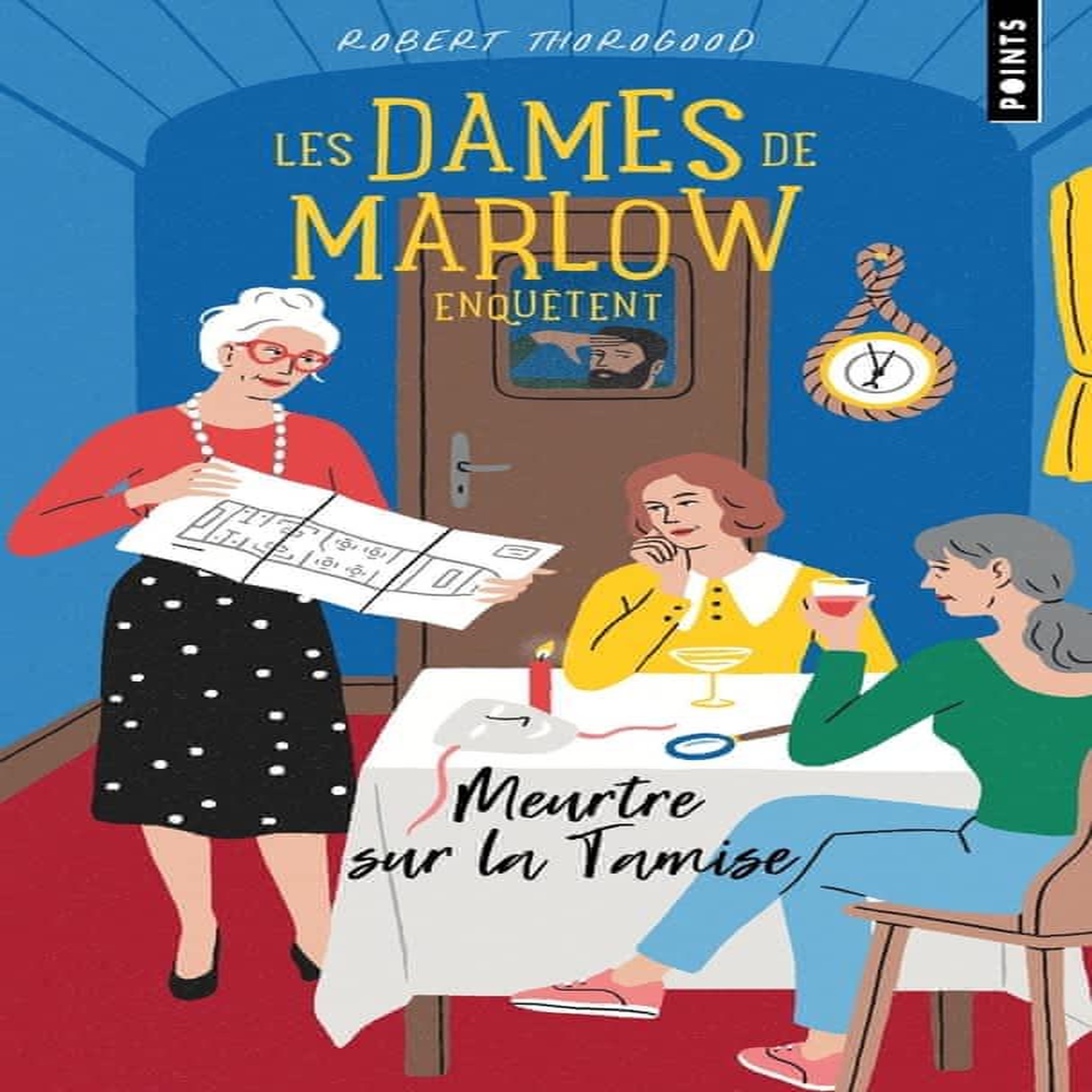 LES DAMES DE MARLOW ENQUETENT TOME 4 : MEURTRE SUR LA TAMISE, Thorogood Robert
