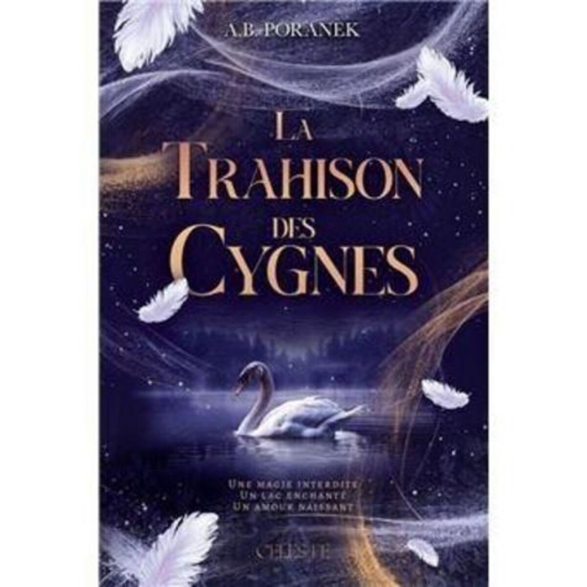 LA TRAHISON DES CYGNES, Poranek A.B.