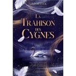 LA TRAHISON DES CYGNES, Poranek A.B.