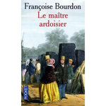 LE MAITRE ARDOISIER, Bourdon Françoise