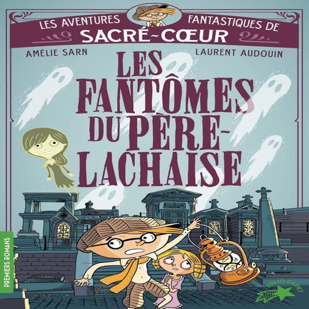 LES AVENTURES FANTASTIQUES DE SACRE-COEUR : LES FANTOMES DU PERE LACHAISE, Sarn Amélie